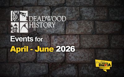 Deadwood History Calendar of Events April – June, 2026