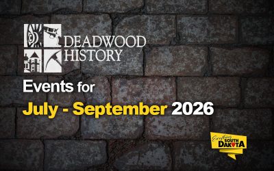 Deadwood History Calendar of Events July – September, 2026
